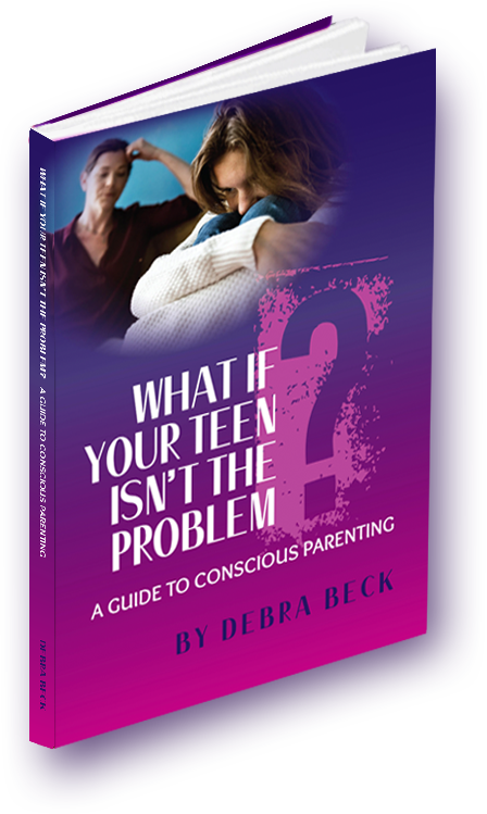 Transparent Background Image of Debra Beck's Book, What If Your Teen Isn't the Problem